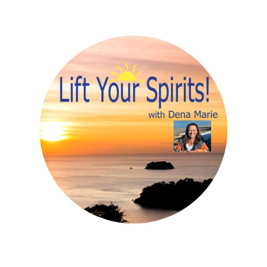 Lift Your Spirits with Dena Marie